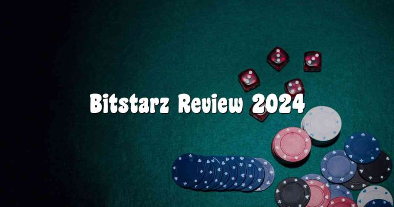 Bitstarz Review 2024