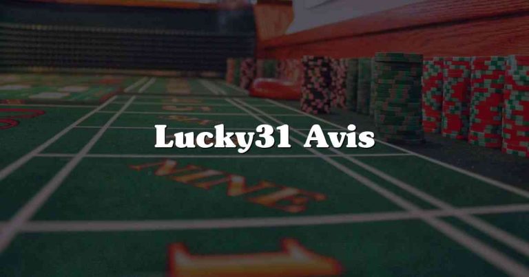 Lucky31 Avis