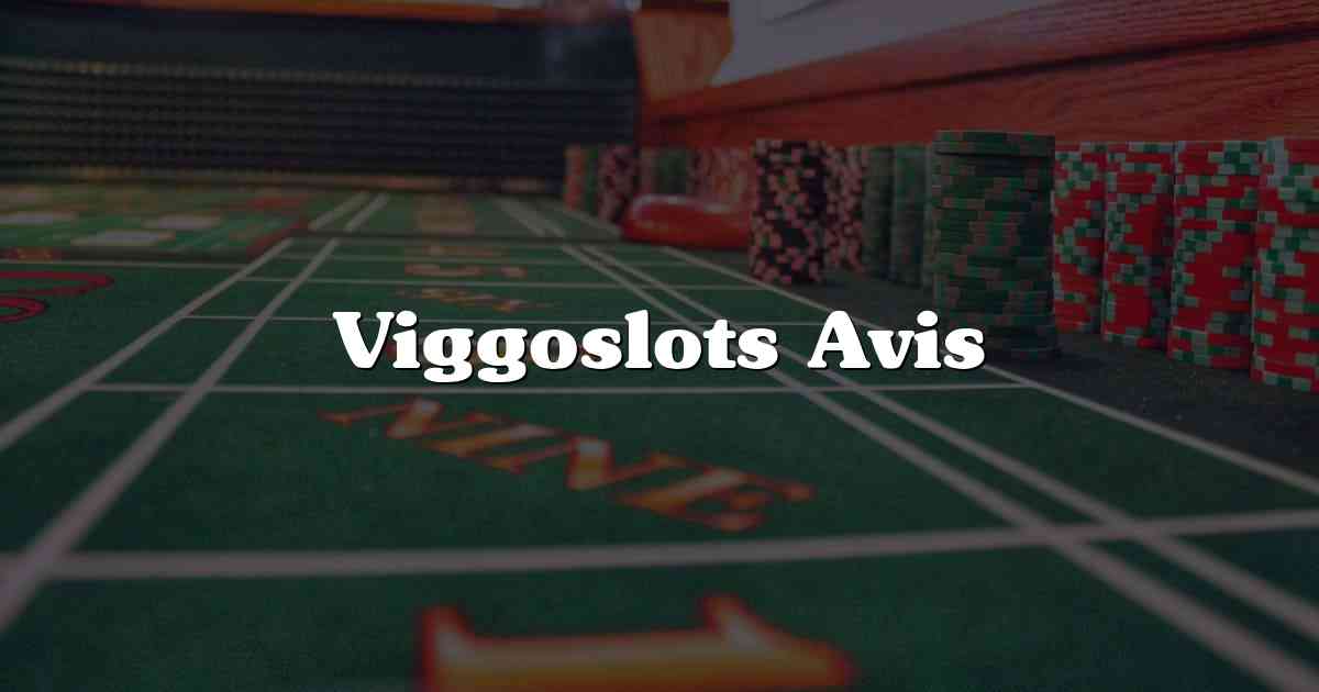 Viggoslots Avis